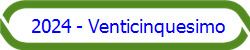 2024 - Venticinquesimo